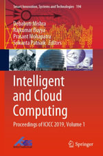Intelligent and Cloud Computing : Proceedings of ICICC 2019, Volume 1 - Debahuti Mishra