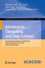 Advances in Computing and Data Sciences : 4th International Conference, ICACDS 2020, Valletta, Malta, April 24-25, 2020, Revised Selected Papers - Mayank Singh