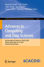 Advances in Computing and Data Sciences : 4th International Conference, ICACDS 2020, Valletta, Malta, April 24-25, 2020, Revised Selected Papers - Mayank Singh