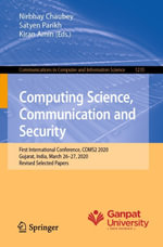 Computing Science, Communication and Security : First International Conference, COMS2 2020, Gujarat, India, March 26-27, 2020, Revised Selected Papers - Nirbhay Chaubey
