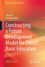 Constructing a Future Development Model for China's Basic Education : Education (R0) - Dina Pei
