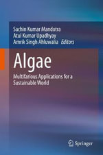 Algae : Multifarious Applications for a Sustainable World - Amrik Singh Ahluwalia