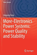 More-Electronics Power Systems : Power Quality and Stability - Jingyang Fang