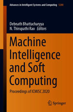 Machine Intelligence and Soft Computing : Proceedings of ICMISC 2020 - Debnath Bhattacharyya