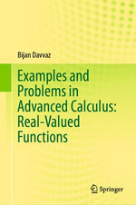 Examples and Problems in Advanced Calculus : Real-Valued Functions - Bijan Davvaz