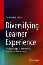 Diversifying Learner Experience : A kaleidoscope of instructional approaches and strategies - Author
