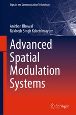 Advanced Spatial Modulation Systems : Engineering (R0) - Anirban Bhowal