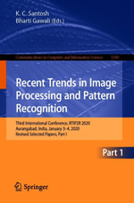 Recent Trends in Image Processing and Pattern Recognition : Third International Conference, RTIP2R 2020, Aurangabad, India, January 3-4, 2020, Revised Selected Papers, Part I - K. C. Santosh