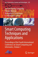 Smart Computing Techniques and Applications : Proceedings of the Fourth International Conference on Smart Computing and Informatics, Volume 1 - Suresh Chandra Satapathy