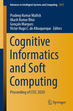 Cognitive Informatics and Soft Computing : Proceeding of CISC 2020 - Author