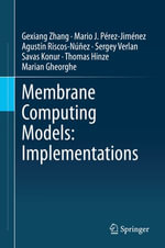 Membrane Computing Models : Implementations - Gexiang Zhang