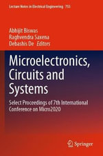 Microelectronics, Circuits and Systems : Select Proceedings of 7th International Conference on Micro2020 - Abhijit Biswas