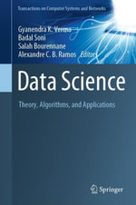 Data Science : Theory, Algorithms, and Applications - Gyanendra K. Verma