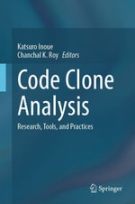 Code Clone Analysis : Research, Tools, and Practices - Author
