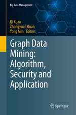 Graph Data Mining : Algorithm, Security and Application - Author
