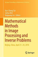 Mathematical Methods in Image Processing and Inverse Problems : IPIP 2018, Beijing, China, April 21-24 - Haiguang Liu