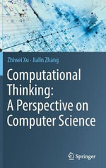Computational Thinking : A Perspective on Computer Science - Jialin Zhang