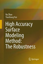 High Accuracy Surface Modeling Method : The Robustness - Na Zhao