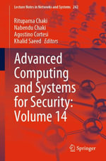 Advanced Computing and Systems for Security : Volume 14 - Rituparna Chaki