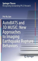 Springer Theses : New Approaches to Imaging Earthquake Rupture Behaviors - Pei-Ru Jian