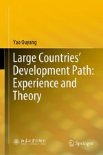 Large Countries' Development Path : Experience and Theory - Yao Ouyang