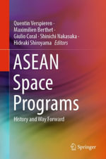 ASEAN Space Programs : History and Way Forward - Quentin Verspieren