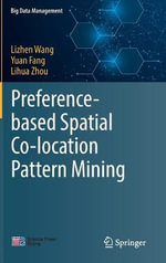 Preference-based Spatial Co-location Pattern Mining : Big Data Management - Lihua Zhou