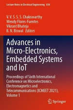 Lecture Notes in Electrical Engineering : Proceedings of Sixth International Conference on Microelectronics, Electromagnetics and Telecommunications (ICMEET 2021), Volume 1 - B.N. Biswal