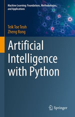 Artificial Intelligence with Python : Computer Science (R0) - Teik Toe Teoh