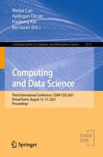 Computing and Data Science : Third International Conference, CONF-CDS 2021, Virtual Event, August 12-17, 2021, Proceedings - Weijia Cao