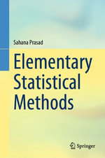 Elementary Statistical Methods : Mathematics and Statistics (R0) - Sahana Prasad