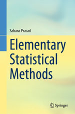 Elementary Statistical Methods : Mathematics and Statistics (R0) - Sahana Prasad
