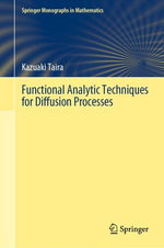 Functional Analytic Techniques for Diffusion Processes : Mathematics and Statistics (R0) - Kazuaki Taira