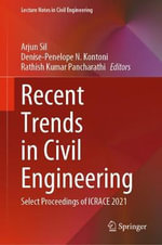 Recent Trends in Civil Engineering : Select Proceedings of ICRACE 2021 - Arjun Sil