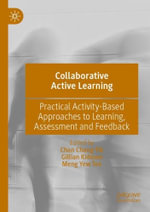 Collaborative Active Learning : Practical Activity-Based Approaches to Learning, Assessment and Feedback - Chan Chang-Tik