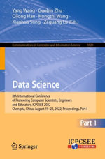 Data Science : 8th International Conference of Pioneering Computer Scientists, Engineers and Educators, ICPCSEE 2022, Chengdu, China, August 19-22, 2022, Proceedings, Part I - Yang Wang
