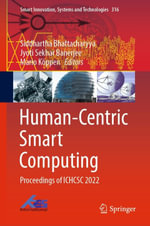 Human-Centric Smart Computing : Proceedings of ICHCSC 2022 - Siddhartha Bhattacharyya