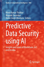 Predictive Data Security using AI : Insights and Issues of Blockchain, IoT, and DevOps - Hiren Kumar Thakkar
