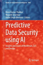 Predictive Data Security using AI : Insights and Issues of Blockchain, IoT, and DevOps - Hiren Kumar Thakkar