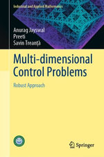 Multi-dimensional Control Problems : Robust Approach - Anurag Jayswal