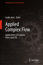 Applied Complex Flow : Applications of Complex Flows and CFD - Aydin Azizi