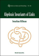 Algebraic Invariants Of Links : Series on Knots & Everything - Jonathan Hillman