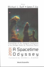 2001 : A Spacetime Odyssey : A Spacetime Odyssey - Michael James Duff