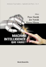 Machine Intelligence : Quo Vadis? - Peter Sincak