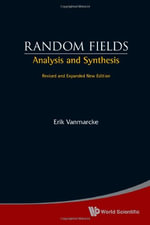 Random Fields : Analysis And Synthesis (Revised And Expanded New Edition) - Erik Vanmarcke