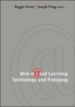 Web-based Learning : Technology And Pedagogy - Proceedings Of The 4th International Conference - Joseph  Fong