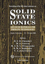 Solid State Ionics : Advanced Materials For Emerging Technologies - Proceedings Of The 10th Asian Conference - B V R  Chowdari