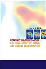 Ultrasonic And Advanced Methods For Nondestructive Testing And Material Characterization - Chi Hau  Chen