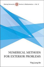 Numerical Methods For Exterior Problems : Peking University Series in Mathematics - Lung-an  Ying