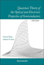 Quantum Theory Of The Optical And Electronic Properties Of Semiconductors (5th Edition) - Hartmut  Haug